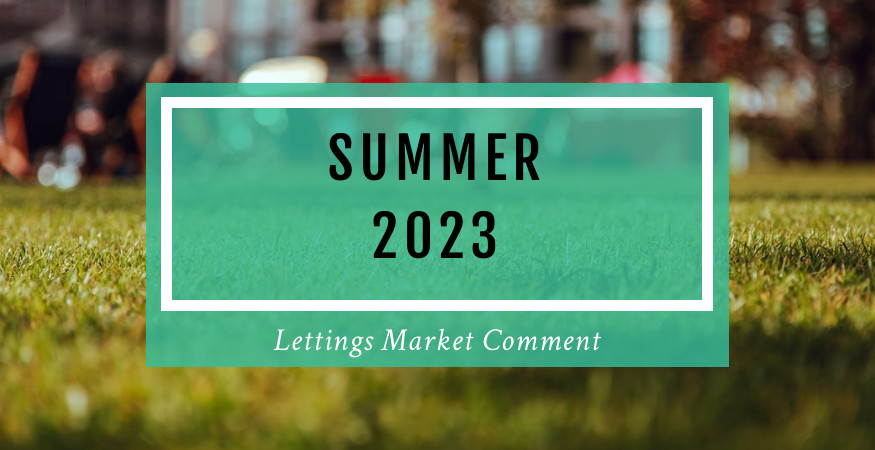 Lettings Market Comment – Summer 2023