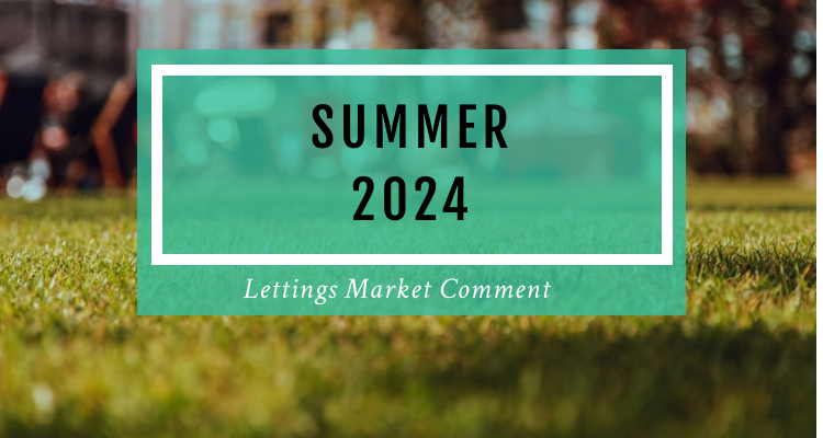 Lettings Market Comment Summer 2024